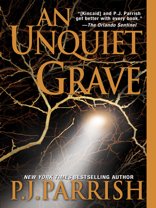 Title details for An Unquiet Grave by P.J. Parrish - Available